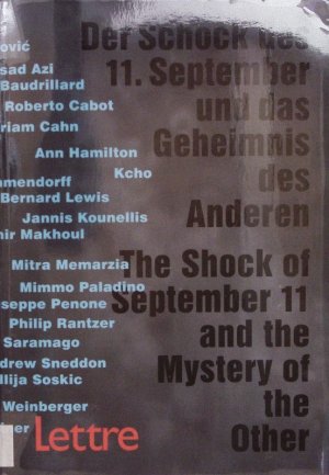 gebrauchtes Buch – Der Schock des 11. September und das Geheimnis des Anderen. Eine Dokumentation ; [Marina Abramovi? ... ; anlässlich der Ausstellung Kunst und Schock - der 11. September und das Geheimnis des Anderen im Haus am Lützowplatz vom 10. Juni bis 21. Juli 2002] = The shock of September 11 and the mystery of the other.