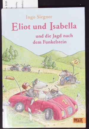 gebrauchtes Buch – Ingo Siegner – Eliot und Isabella und die Jagd nach dem Funkelstein. Roman für Kinder.