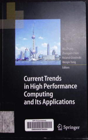 gebrauchtes Buch – Current Trends in High Performance Computing and Its Applications. Proceedings of the International Conference on High Performance Computing and Applications, August 8-10, 2004, Shanghai, P.R. China.