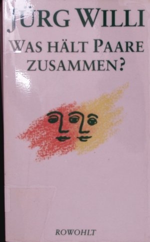 gebrauchtes Buch – Jürg Willi – Was hält Paare zusammen?