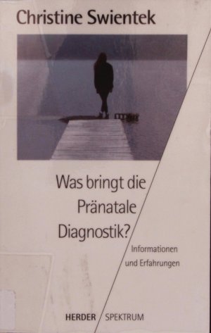 gebrauchtes Buch – Christine Swientek – Was bringt die pränatale Diagnostik? Informationen und Erfahrungen.