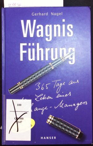 gebrauchtes Buch – Gerhard Nagel – Wagnis Führung. 365 Tage aus dem Leben eines Change-Managers.