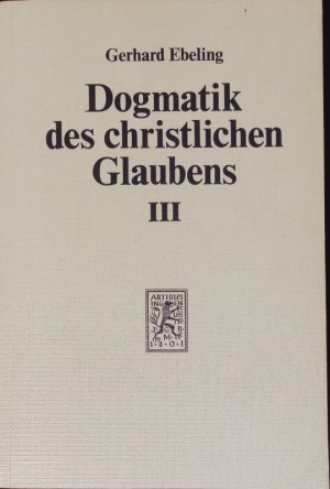 Dogmatik des christlichen Glaubens.