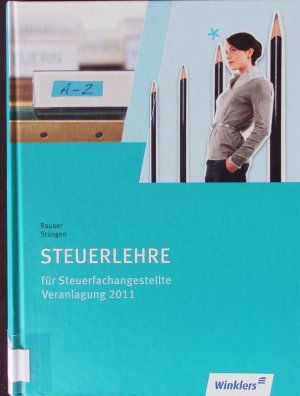 gebrauchtes Buch – Steuerlehre für Ausbildung und Praxis. Mit 325 Übungsaufgaben.