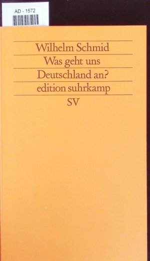 gebrauchtes Buch – Wilhelm Schmid – Was geht uns Deutschland an?