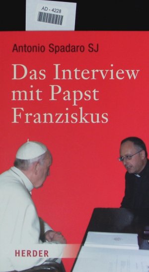gebrauchtes Buch – Antonio Spadaro – Das Interview mit Papst Franziskus.