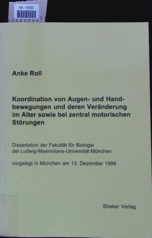 Koordination von Augen- und Handbewegungen und deren Veränderung im Alter sowie bei zentral motorischen Störungen.