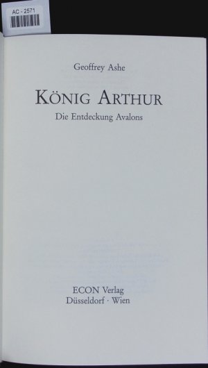 gebrauchtes Buch – Geoffrey Ashe – König Arthur. Die Entdeckung Avalons.