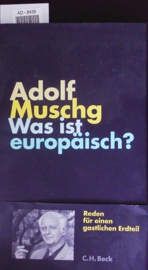 gebrauchtes Buch – Adolf Muschg – Was ist europäisch? Reden für einen gastlichen Erdteil.