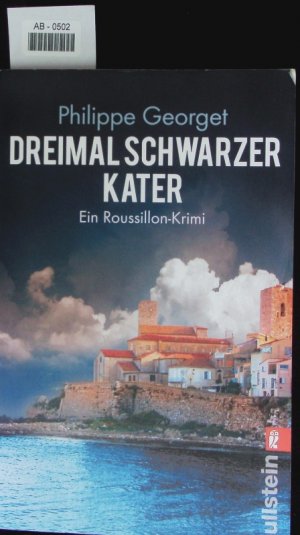 gebrauchtes Buch – Philippe Georget – Dreimal schwarzer Kater. Ein Roussillon-Krimi.