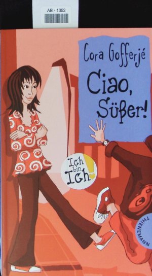 gebrauchtes Buch – Cora Gofferjé – Ciao, Süßer!