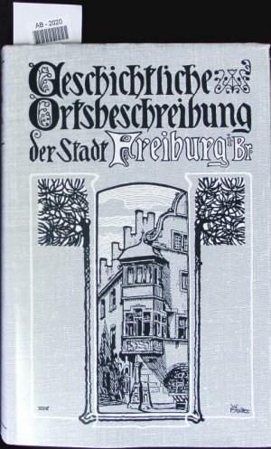 Geschichtliche Ortsbeschreibung der Stadt Freiburg im Breisgau.