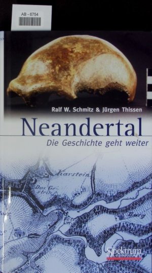 gebrauchtes Buch – Schmitz, Ralf W – Neandertal. Die Geschichte geht weiter.