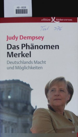 gebrauchtes Buch – Judy Dempsey – Das Phänomen Merkel. Deutschlands Macht und Möglichkeiten.