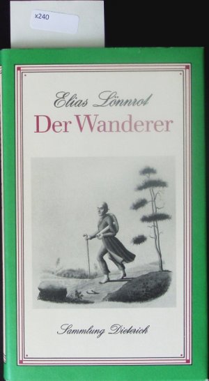 Der Wanderer. Oder Erinnerungen an eine Reise zu Fuß durch Häme, Savo und Karelien anno 1828.