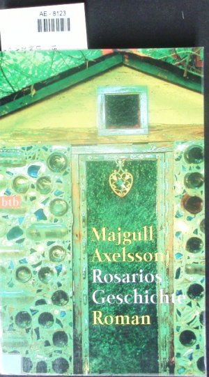 gebrauchtes Buch – Majgull Axelsson – Rosarios Geschichte.