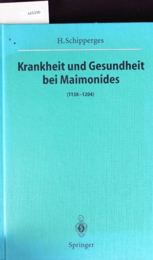 Krankheit und Gesundheit bei Maimonides. Veröffentlichungen aus der Forschungsstelle für Theoretische Pathologie der Heidelberger Akademie der Wissenschaften.