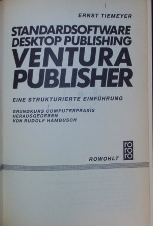 Standardsoftware Desktop Publishing Ventura Publisher.