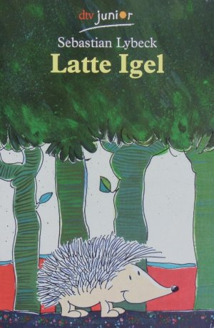 gebrauchtes Buch – Sebastian Lybeck – Latte Igel und der Wasserstein.