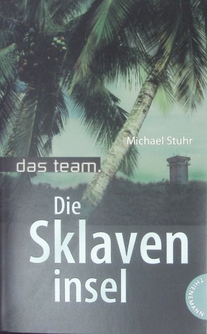 gebrauchtes Buch – Michael Stuhr – Die Sklaveninsel.