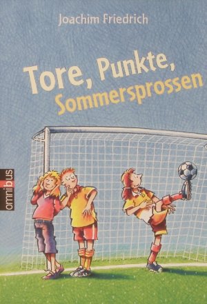 gebrauchtes Buch – Joachim Friedrich – Tore, Punkte, Sommersprossen.