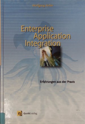 gebrauchtes Buch – Wolfgang Keller – Enterprise Application Integration. Erfahrungen aus der Praxis.