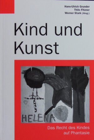 gebrauchtes Buch – Hans-Ulrich Grunder – Kind und Kunst. Das Recht des Kindes auf Phantasie.