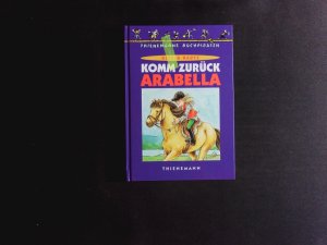 gebrauchtes Buch – Gisela Kautz – Komm zurück, Arabella.