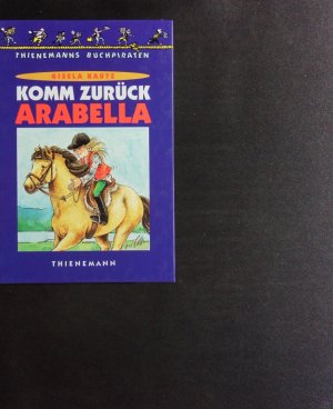 gebrauchtes Buch – Gisela Kautz – Komm zurück, Arabella.