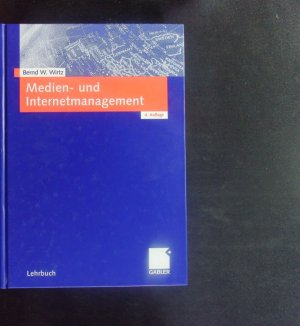 gebrauchtes Buch – Wirtz, Bernd W – Medien- und Internetmanagement.