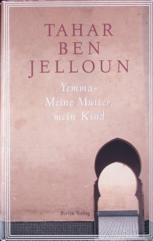 gebrauchtes Buch – Ben Jelloun – Yemma - meine Mutter, mein Kind.