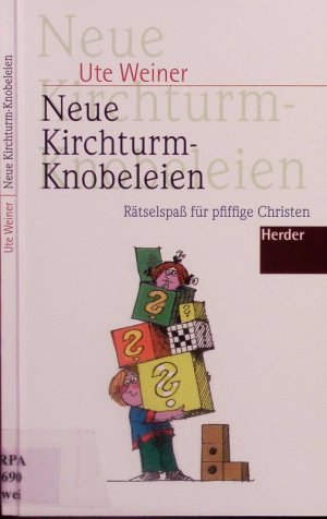 gebrauchtes Buch – Ute Weiner – Neue Kirchturm-Knobeleien. Rätselspass für pfiffige Christen.