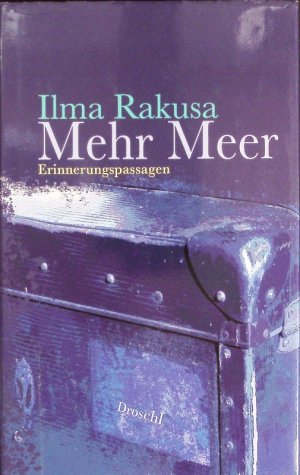 gebrauchtes Buch – Ilma Rakusa – Mehr Meer. Erinnerungspassagen.