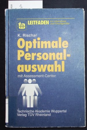 Optimale Personalauswahl. Mit Assessment-Center.