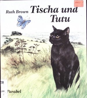 gebrauchtes Buch – Ruth Brown – Tischa und Tutu.