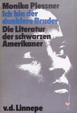 gebrauchtes Buch – Monika Plessner – Ich bin der dunklere Bruder. D. Literatur d. schwarzen Amerikaner.