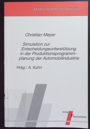 Simulation zur Entscheidungsunterstützung in der Produktionsprogrammplanung der Automobilindustrie.