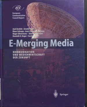 gebrauchtes Buch – Axel Zerdick – E-Merging Media. Kommunikation und Medienwirtschaft der Zukunft.