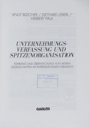 gebrauchtes Buch – Knut Bleicher – Unternehmungsverfassung und Spitzenorganisation. Führung und Überwachung Von Aktiengesellschaften Im Internationalen Vergleich.