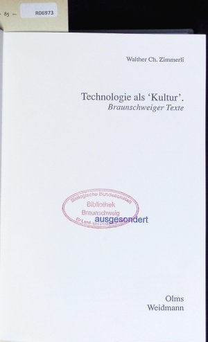 gebrauchtes Buch – Zimmerli, Walther Christoph – Technologie als 'Kultur'. Braunschweiger Texte.