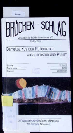 gebrauchtes Buch – Weissenborn, Theodor und Stephan Krawczyk – Brückenschlag. Zeitschrift für Sozialpsychiatrie, Literatur, Kunst / Beiträge aus der Psychiatrie, aus Literatur und Kunst.