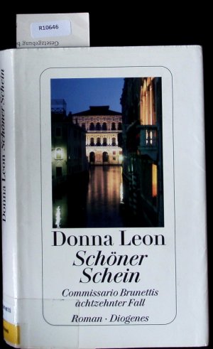 gebrauchtes Buch – Donna Leon – Schöner Schein. Commissario Brunettis achtzehnter Fall ; Roman.