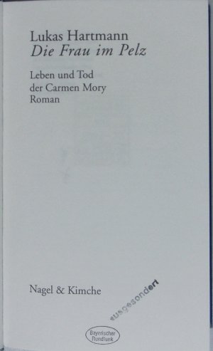 Die Frau im Pelz. Leben und Tod der Carmen Mory;Roman.