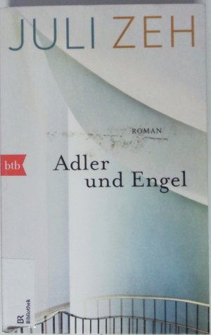 gebrauchtes Buch – Juli Zeh – Adler und Engel. Roman.