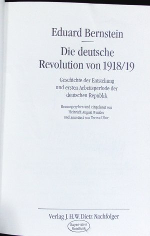 Die deutsche Revolution von 1918/19. Geschichte der Entstehung und ersten Arbeitsperiode der deutschen Republik.