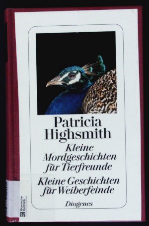 gebrauchtes Buch – Patricia Highsmith – Kleine Mordgeschichten für Tierfreunde - Kleine Geschichten für Weiberfeinde. Stories.