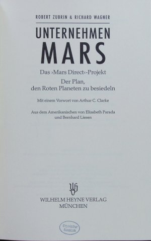 Unternehmen Mars. Das "Mars Direct"-Projekt. Der Plan, den Roten Planeten zu besiedeln.