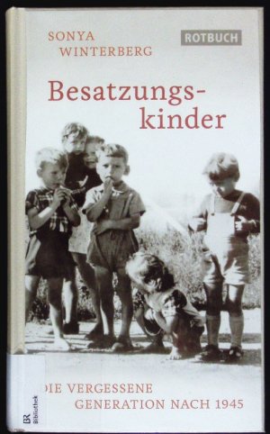 gebrauchtes Buch – Sonya Winterberg – Besatzungskinder. Die vergessene Generation nach 1945.