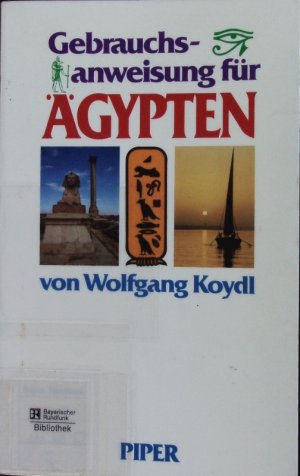 gebrauchtes Buch – Wolfgang Koydl – Gebrauchsanweisung für Ägypten.