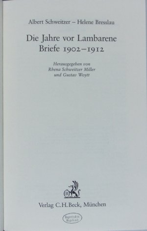 gebrauchtes Buch – Helene Bresslau – Die Jahre von Lambarene, Briefe 1902-1912.